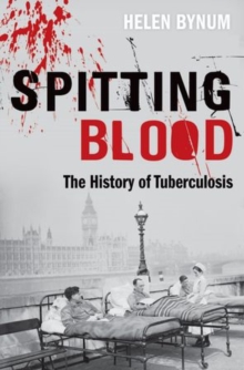 Image for Spitting blood  : the history of tuberculosis