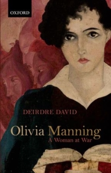 Olivia Manning: A Woman at War