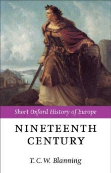 Image for The nineteenth century  : Europe, 1789-1914