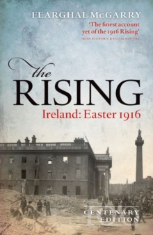 Image for The Rising  : Ireland, Easter 1916