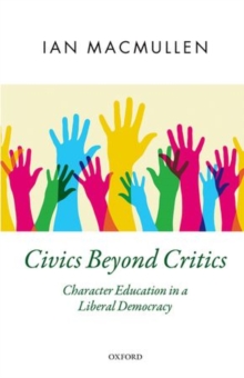 Civics Beyond Critics: Character Education in a Liberal Democracy