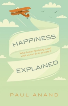 Image for Happiness explained  : human flourishing and global progress