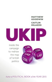 Image for UKIP  : inside the campaign to redraw the map of British politics