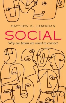 Social: Why our brains are wired to connect