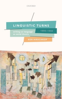 Linguistic Turns, 1890-1950