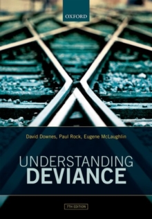 Image for Understanding deviance  : a guide to the sociology of crime and rule-breaking
