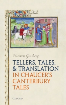 Image for Tellers, Tales, and Translation in Chaucer's Canterbury Tales