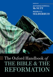 Image for The Oxford Handbook of the Bible and the Reformation
