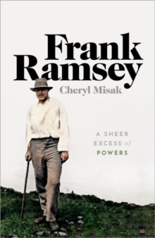 Image for Frank Ramsey  : a sheer excess of powers
