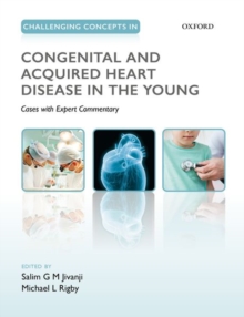 Image for Challenging concepts in congenital and acquired heart disease in the young  : a case-based approach with expert commentary