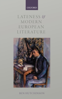 Image for Lateness and Modern European Literature