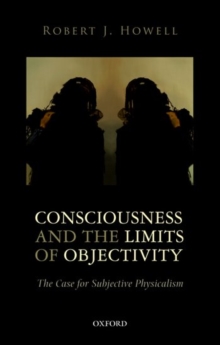 Consciousness and the Limits of Objectivity