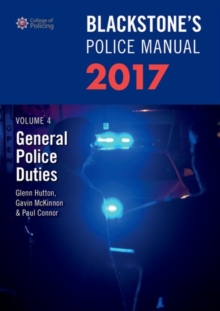 Image for Blackstone's Police Manual Volume 4: General Police Duties 2017
