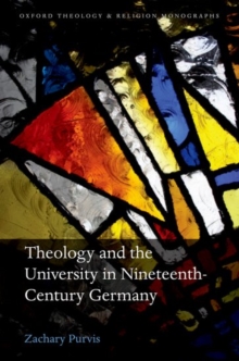Image for Theology and the university in nineteenth-century Germany
