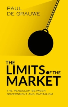 Image for The limits of the market  : the pendulum between government and market