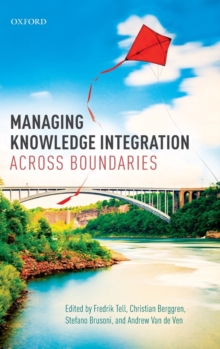 Managing Knowledge Integration Across Boundaries