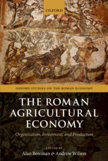 Image for The Roman agricultural economy  : organisation, investment, and production