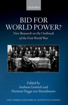 Image for Bid for world power?  : new research on the outbreak of the First World War