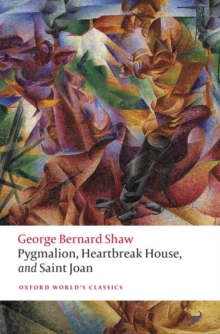 Image for Pygmalion, Heartbreak house, and Saint Joan