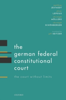 Image for The German Federal Constitutional Court  : the court without limits