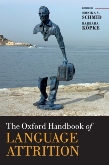 Oxford Handbook of Language Attrition