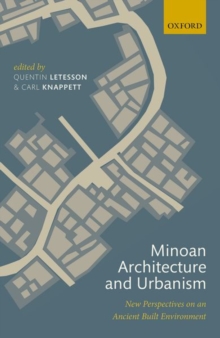 Image for Minoan architecture and urbanism  : new perspectives on an ancient built environment