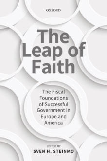 Image for The leap of faith  : the fiscal foundations of successful government in Europe and America