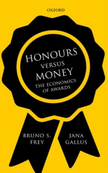 Image for Honours versus money  : the economics of awards
