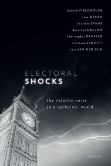 Electoral Shocks: The Volatile Voter in a Turbulent World