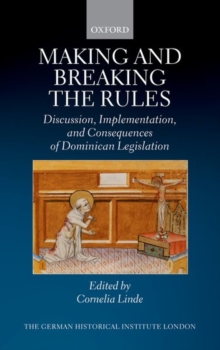 Image for Making and breaking the rules  : discussion, implementation, and consequences of Dominican legislation