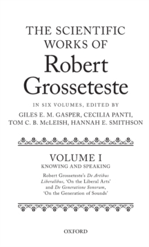 Scientific Works of Robert Grosseteste, Volume 1