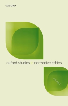 Image for Oxford Studies in Normative Ethics, Vol 7