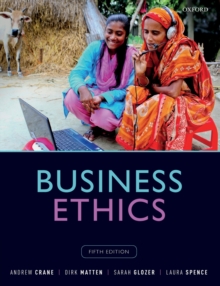 Image for Business ethics  : managing corporate citizenship and sustainability in the age of globalization
