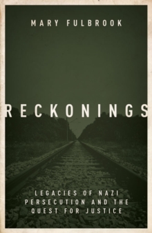 Image for Reckonings  : legacies of Nazi persecution and the quest for justice