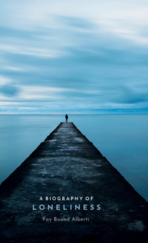 Biography of Loneliness