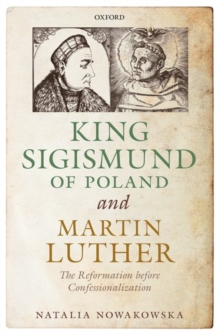 King Sigismund of Poland and Martin Luther