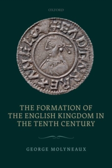 Formation of the English Kingdom in the Tenth Century