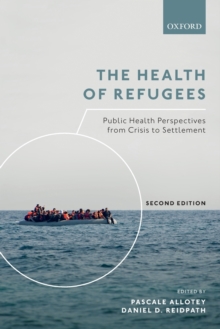 The Health of Refugees: Public Health Perspectives from Crisis to Settlement