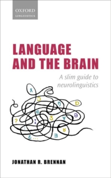 Image for Language and the brain  : a slim guide to neurolinguistics