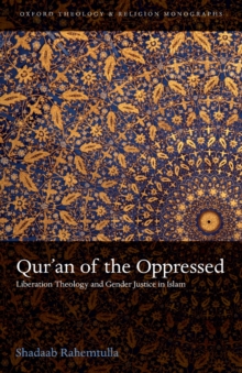 Image for Qur'an of the oppressed  : liberation theology and gender justice in Islam