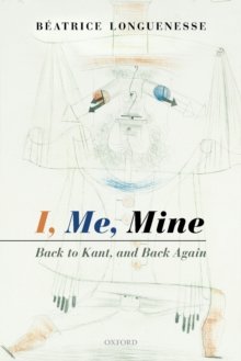 I, Me, Mine: Back to Kant, and Back Again