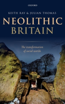 Image for Neolithic Britain  : the transformation of social worlds