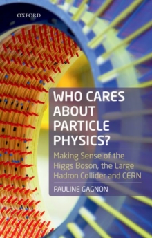 Image for Who Cares about Particle Physics?
