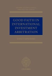 Good Faith in International Investment Arbitration