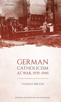 Image for German Catholicism at war, 1939-1945