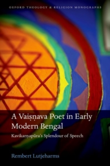 Image for A Vaisnava poet in early modern Bengal  : Kavikarnapura's splendour of speech