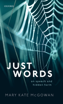 Image for Just words  : on speech and hidden harm
