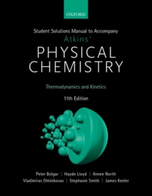 Student Solutions Manual to Accompany Atkins' Physical Chemistry 11th Edition