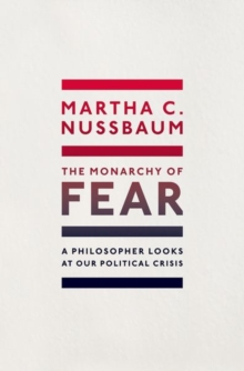 Image for The monarchy of fear : a philosopher looks at our political crisis