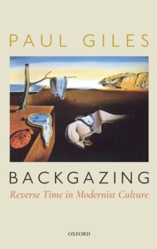 Backgazing: Reverse Time in Modernist Culture